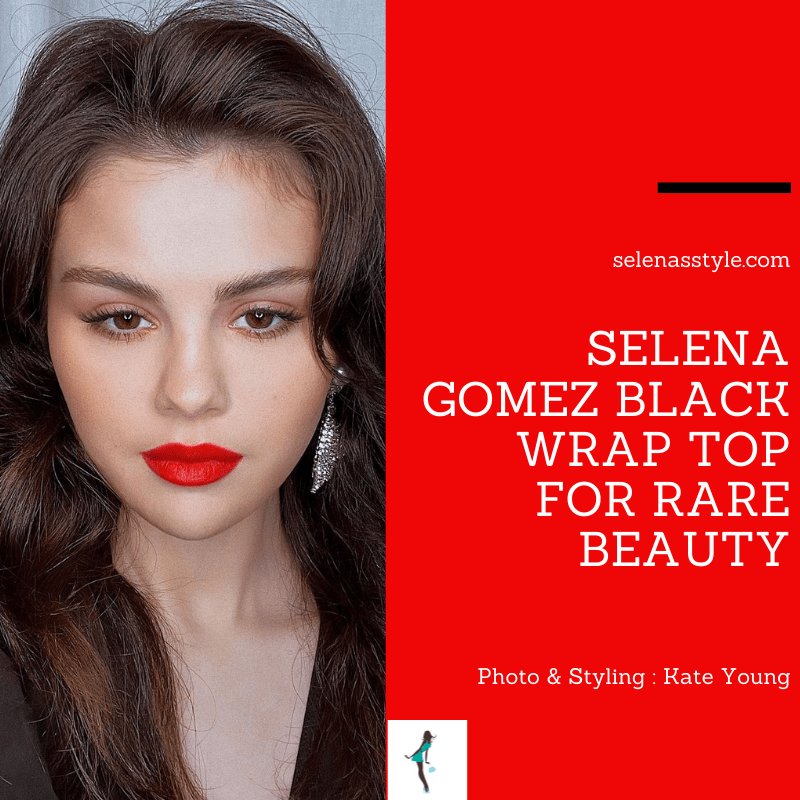 Where to get Selena Gomez putfits March 2021 blog black puff sleeve wrap top Rare Beauty
